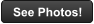 See Photos!