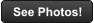 See Photos!