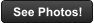 See Photos!
